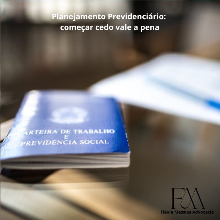 Planejamento Previdenciário: Por que Começar Cedo Faz Diferença
